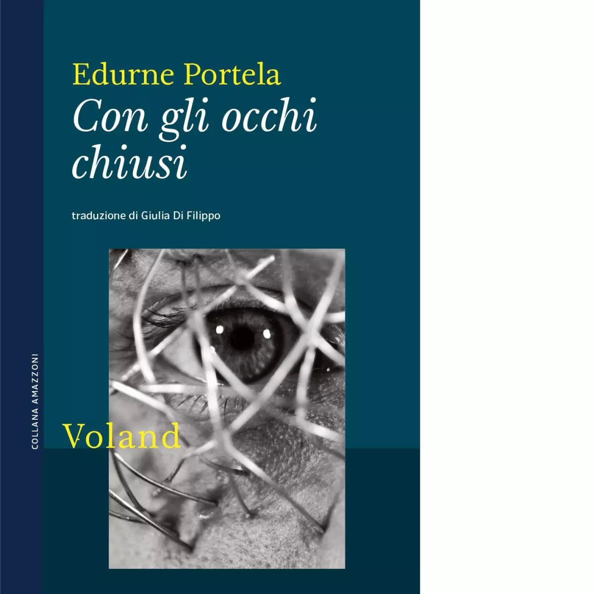 Con gli occhi chiusi Libro di Edurne Portela