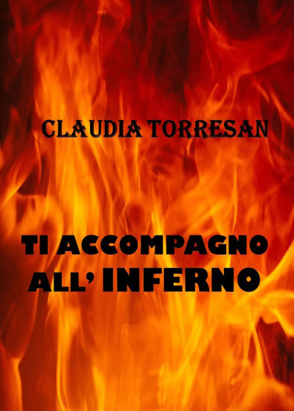 Ti accompagno all’inferno di Claudia Torresan, 2021, Youcanprint