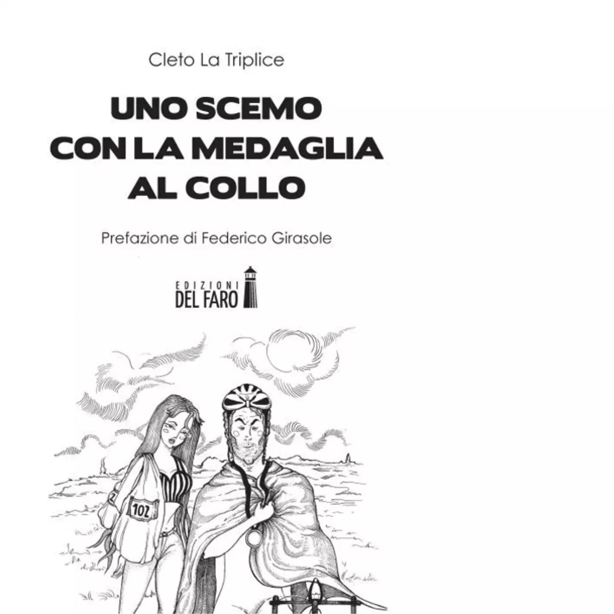 Uno scemo con la medaglia al collo di Cleto La Triplice