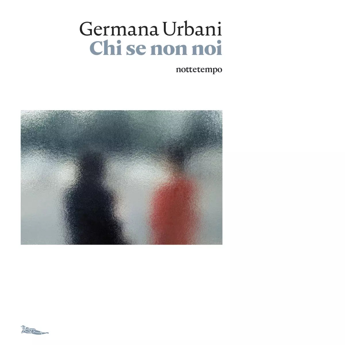 Chi se non noi di Germana Urbani