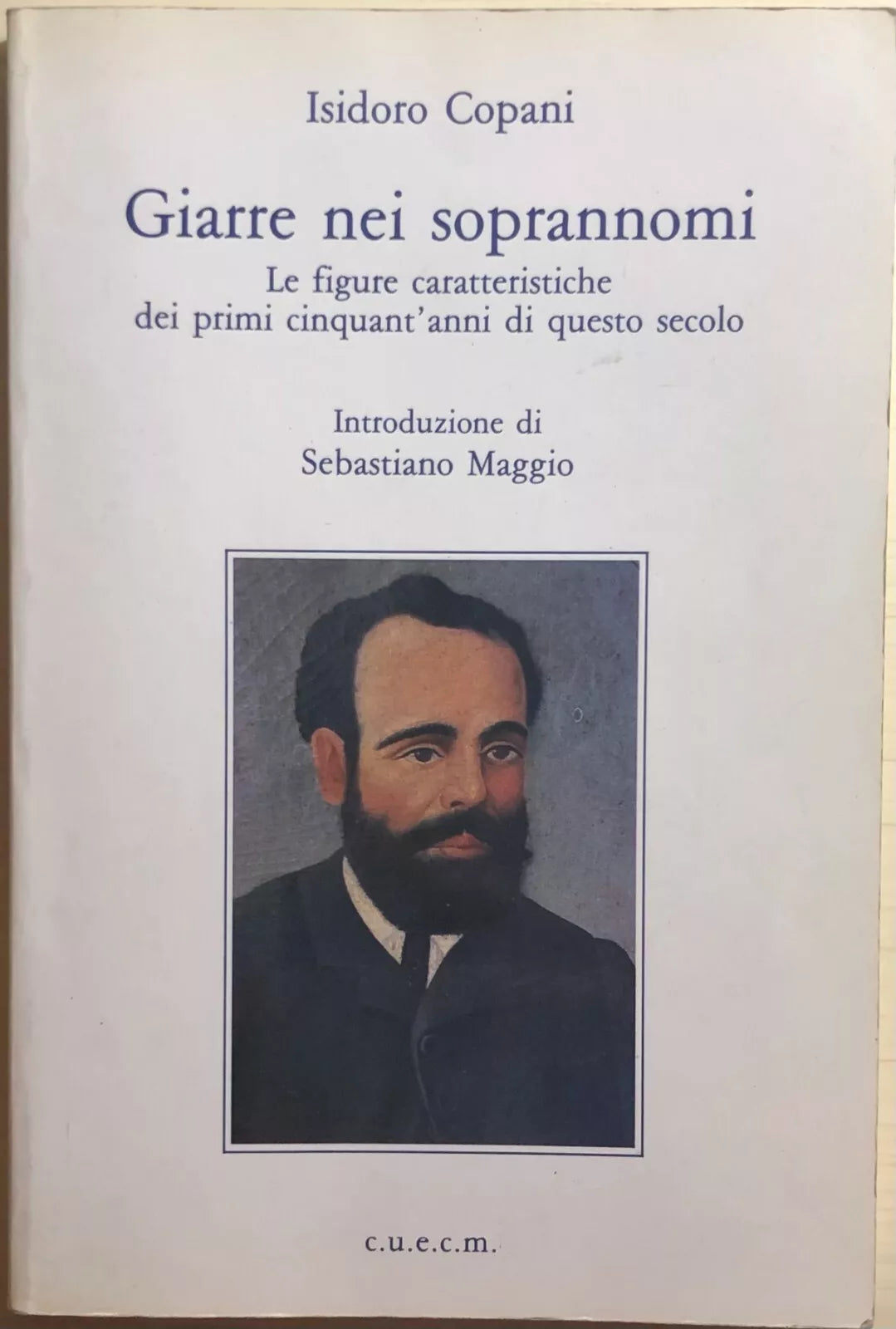 Giarre nei soprannomi di Isidoro Copani, 1992, Cuecm