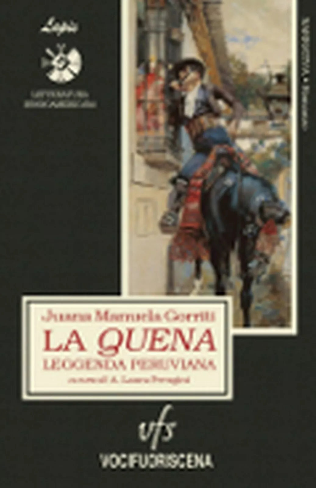 LA QUENA LEGGENDA PERUVIANA di Juana Manuela Gorriti, 2018, Vocifuoriscena