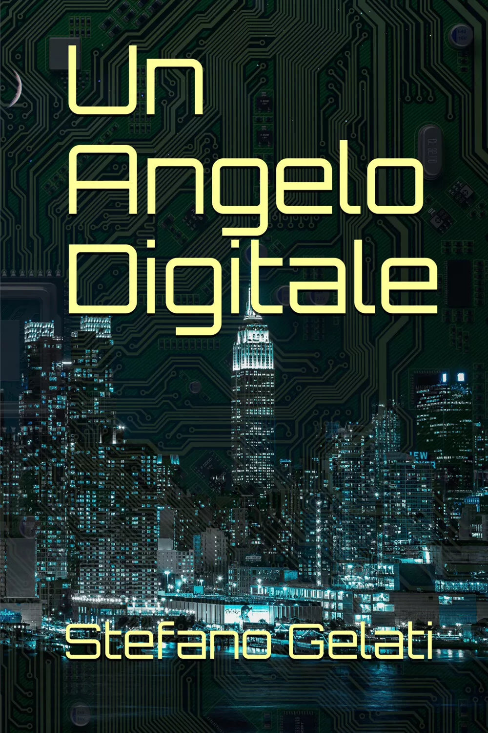 Un angelo digitale di Stefano Gelati, 2021, Youcanprint