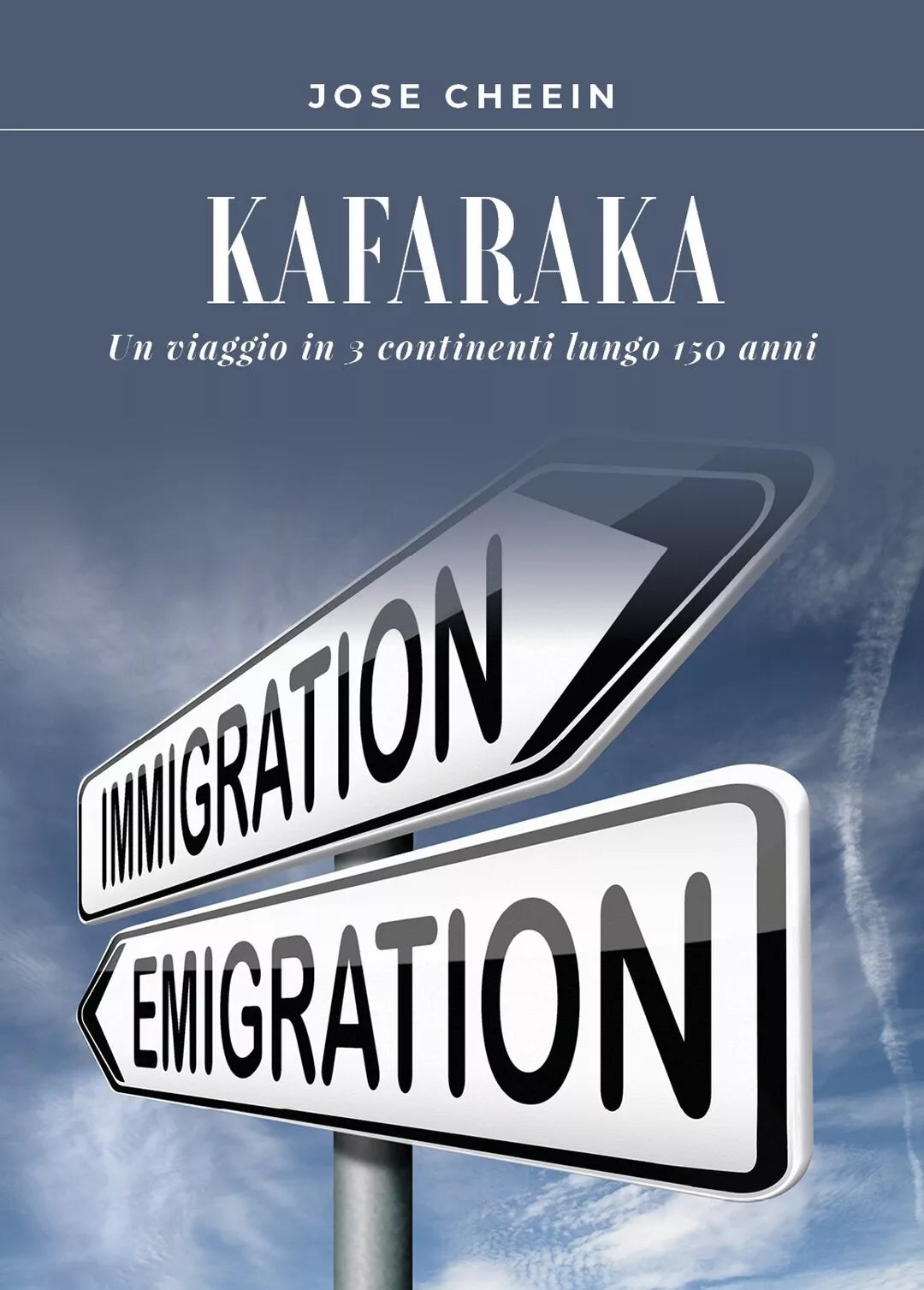 Kafaraka. Un viaggio in 3 continenti lungo 150 anni di Jose Cheein, 2020