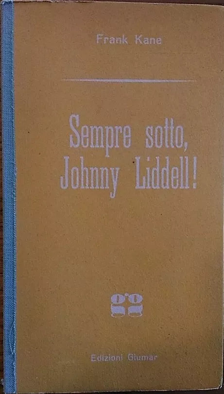 Sempre sotto, Johnny Liddell! Gialli Giumar. Serie gialla n. 7, 1960