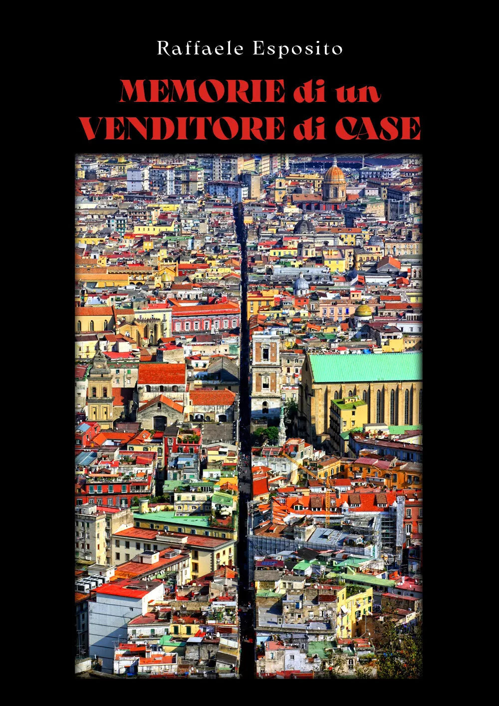 Memorie di un venditore di case di Raffaele Esposito