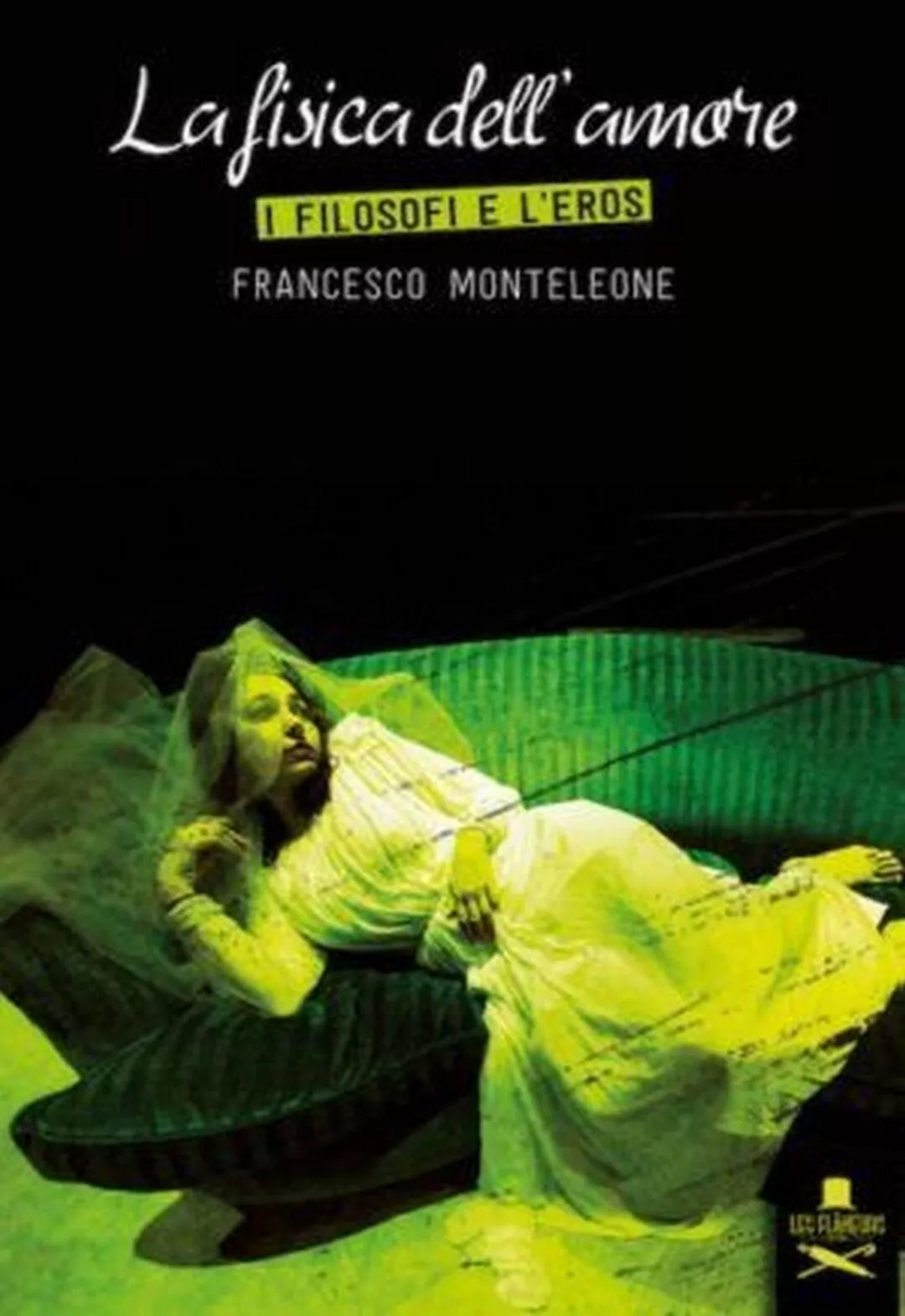 La fisica dell’amore di Francesco Monteleone , Flaneurs