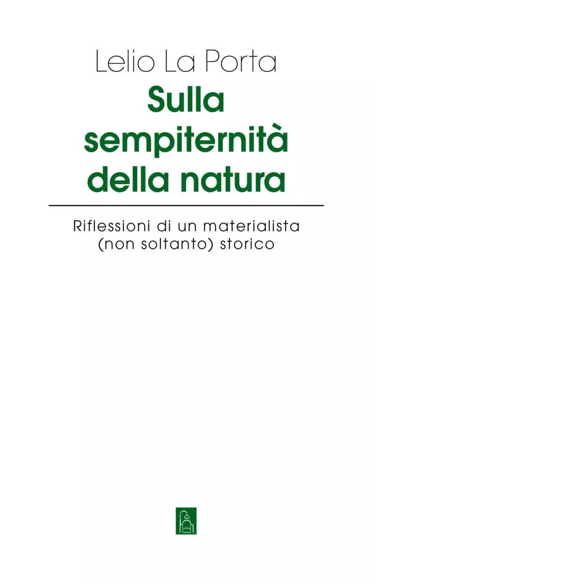Sulla sempiternit della natura di Lelio La Porta