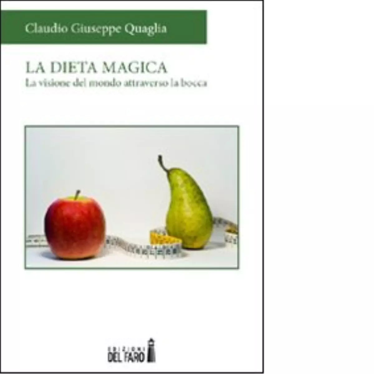 La dieta magica di Quaglia Claudio G