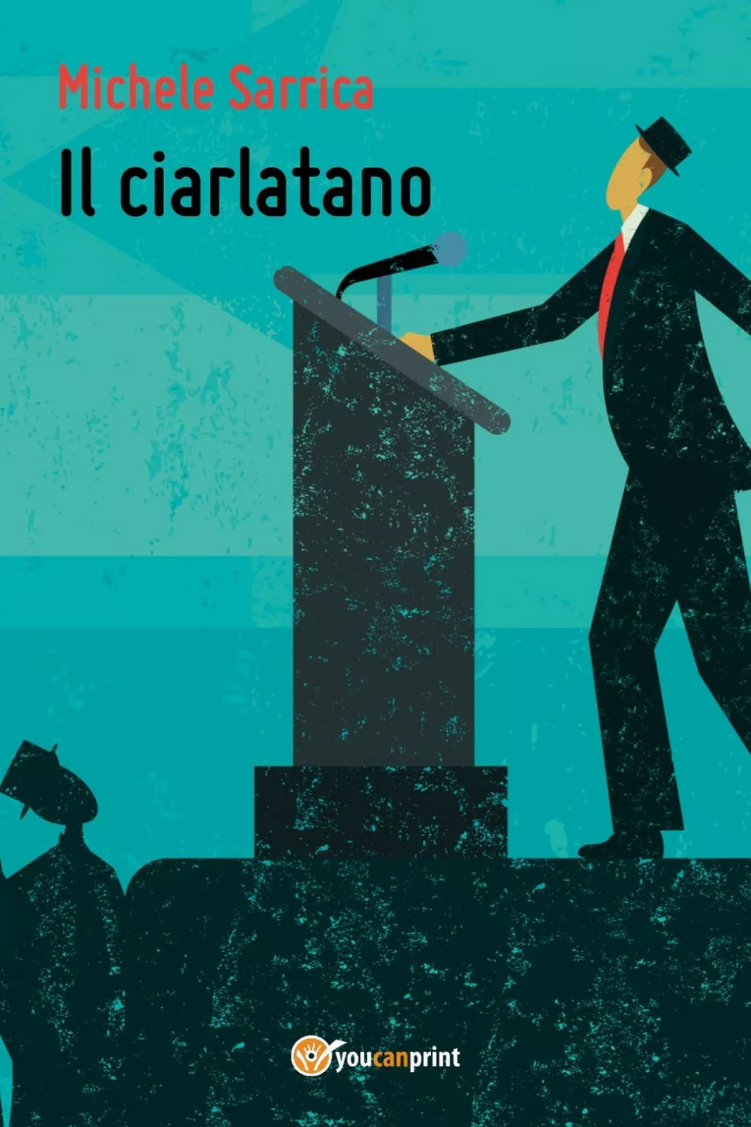 Il ciarlatano di Michele Sarrica, 2017, Youcanprint