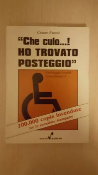 Che culo ho trovato posteggio di Cesare Furesi, 2000, Croma Edizioni - ER
