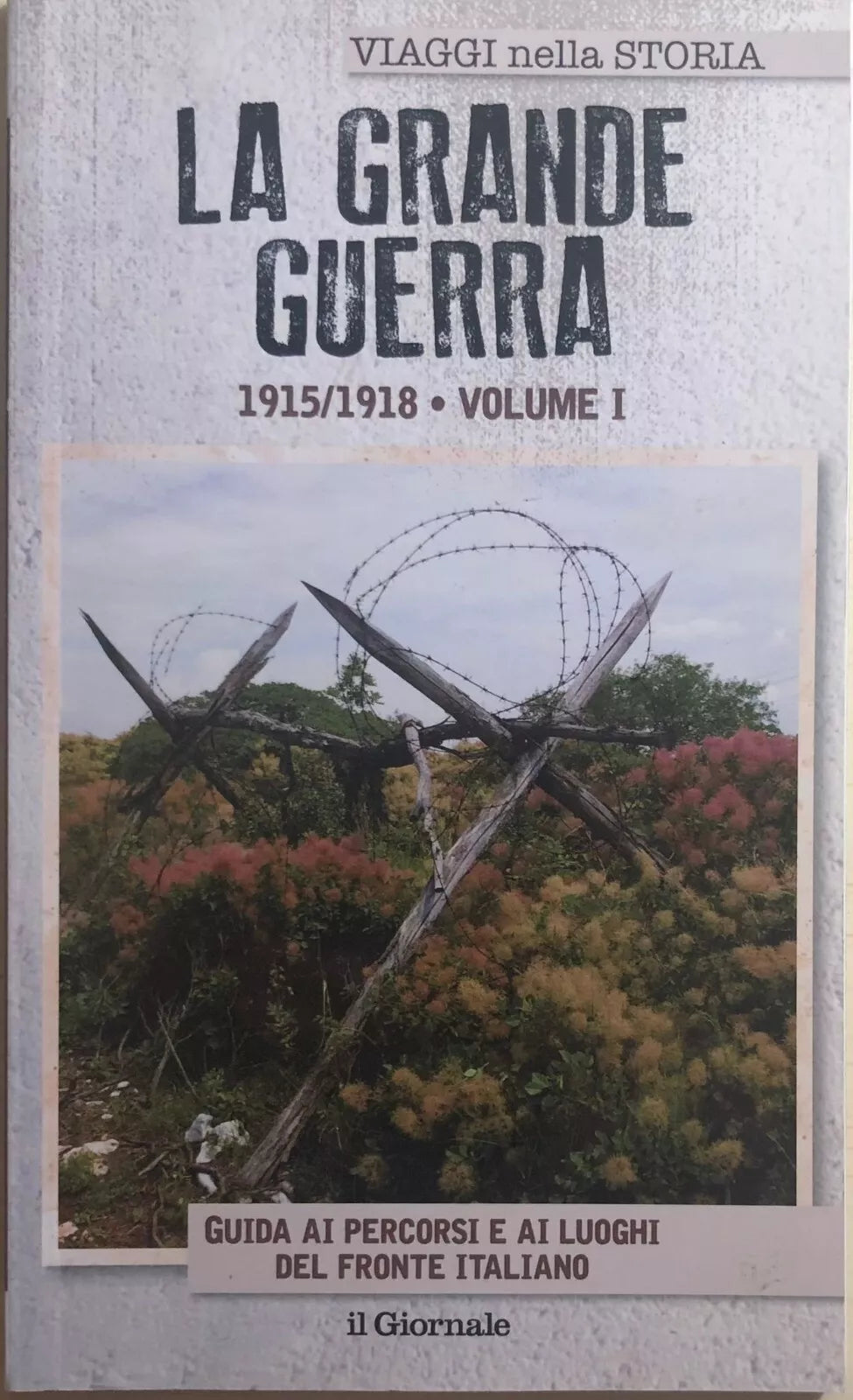 La Grande Guerra 1915 1918 Volume I di Aa.vv., Il Giornale