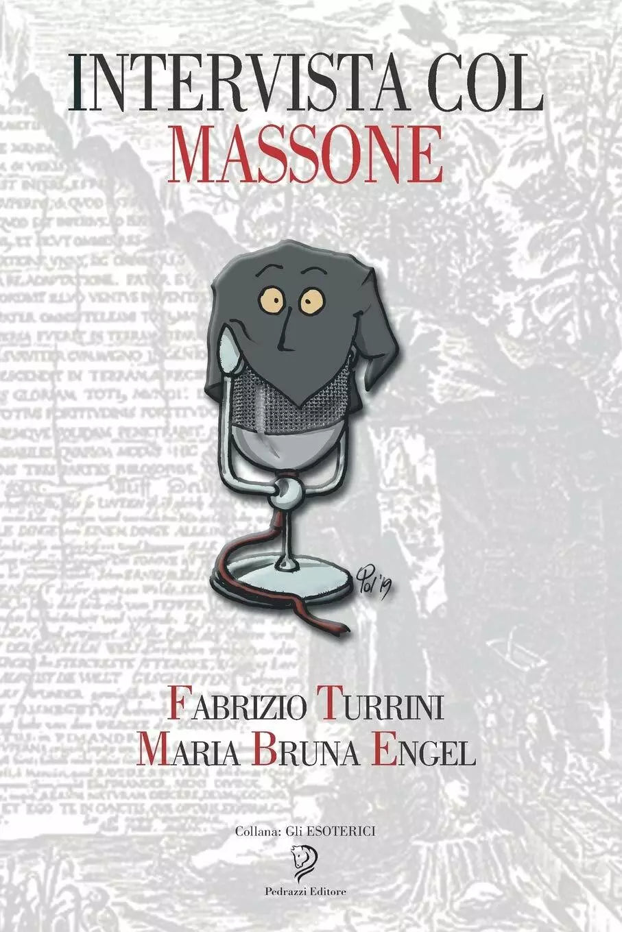 Intervista Col Massone di Maria Bruna Engel, Fabrizio Turrini, 2019, Indipende