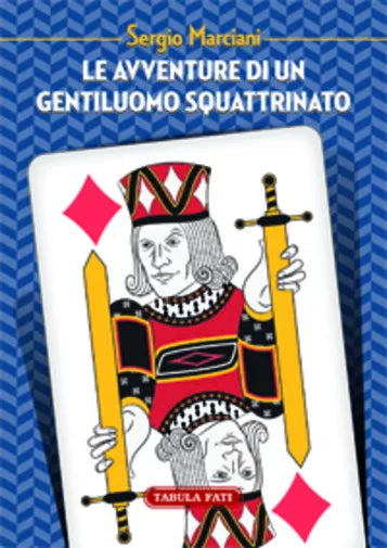 Le avventure di un gentiluomo squattrinato di Sergio Marciani, 2016, Tabula Fati