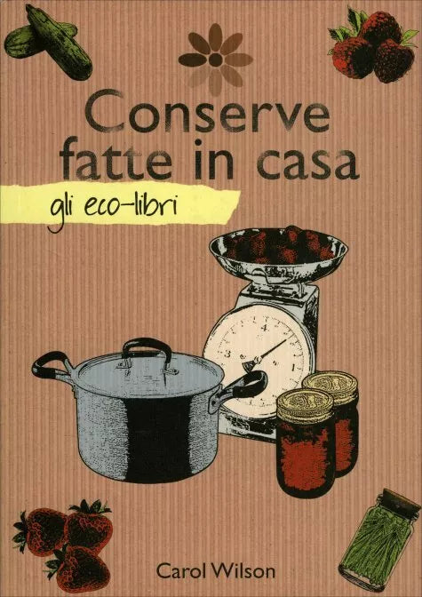 Conserve fatte in casa di Carol Wilson, 2010, Il Castello