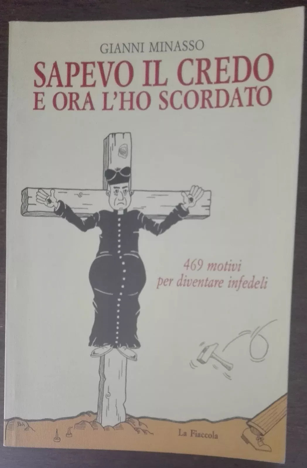 Sapevo il credo e ora l ho scordato - Gianni Minasso - La fiaccola,1993 - A
