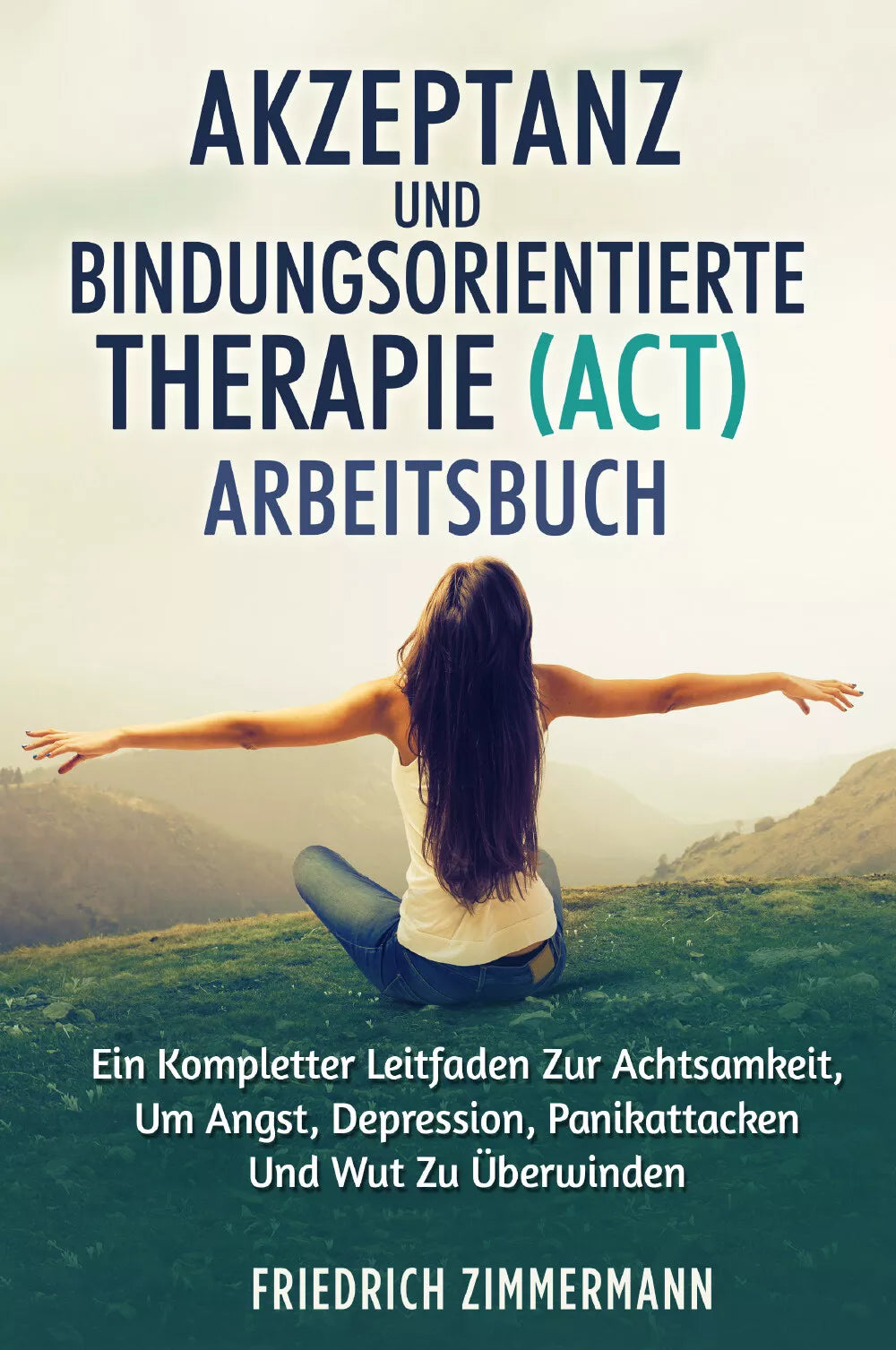 AKZEPTANZ UND BINDUNGSORIENTIERTE THERAPIE