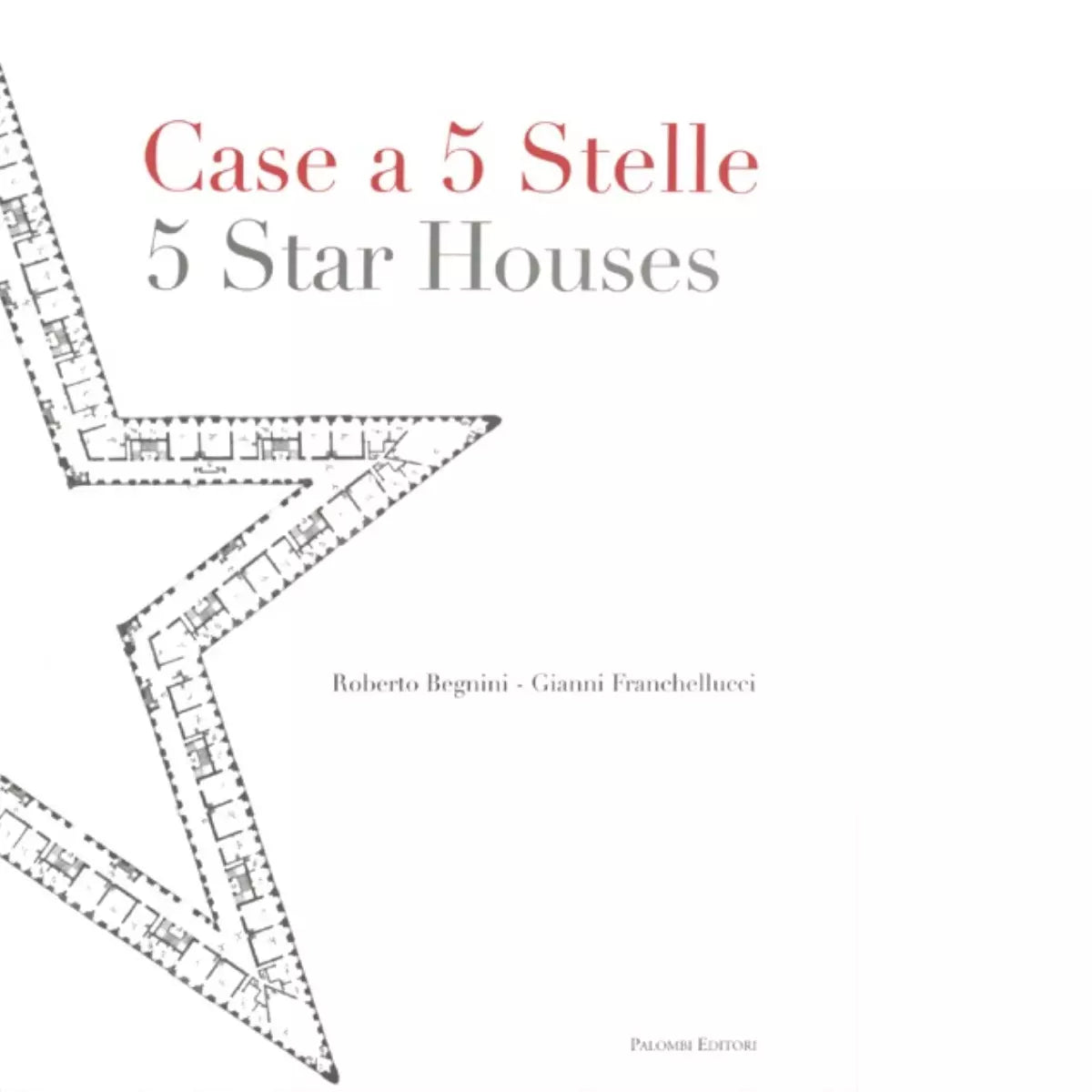 Case a 5 Stelle 5 Star Houses