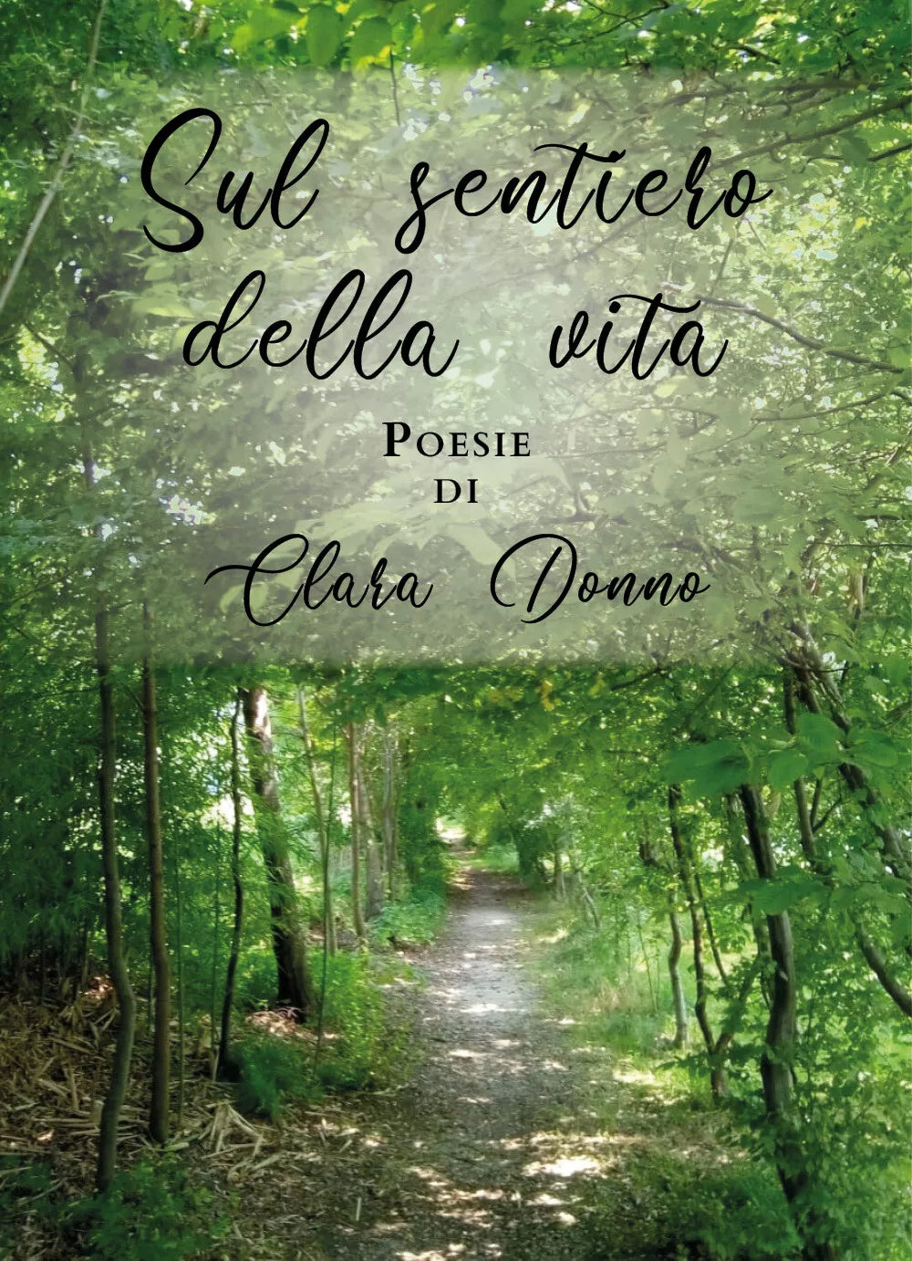 Sul sentiero della vita di Clara Donno, 2019, Youcanprint