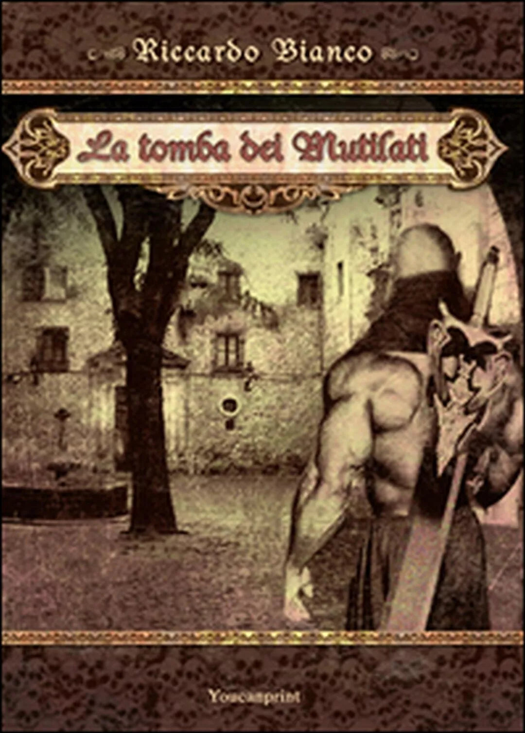 La tomba dei mutilati di Riccardo Bianco, 2014, Youcanprint