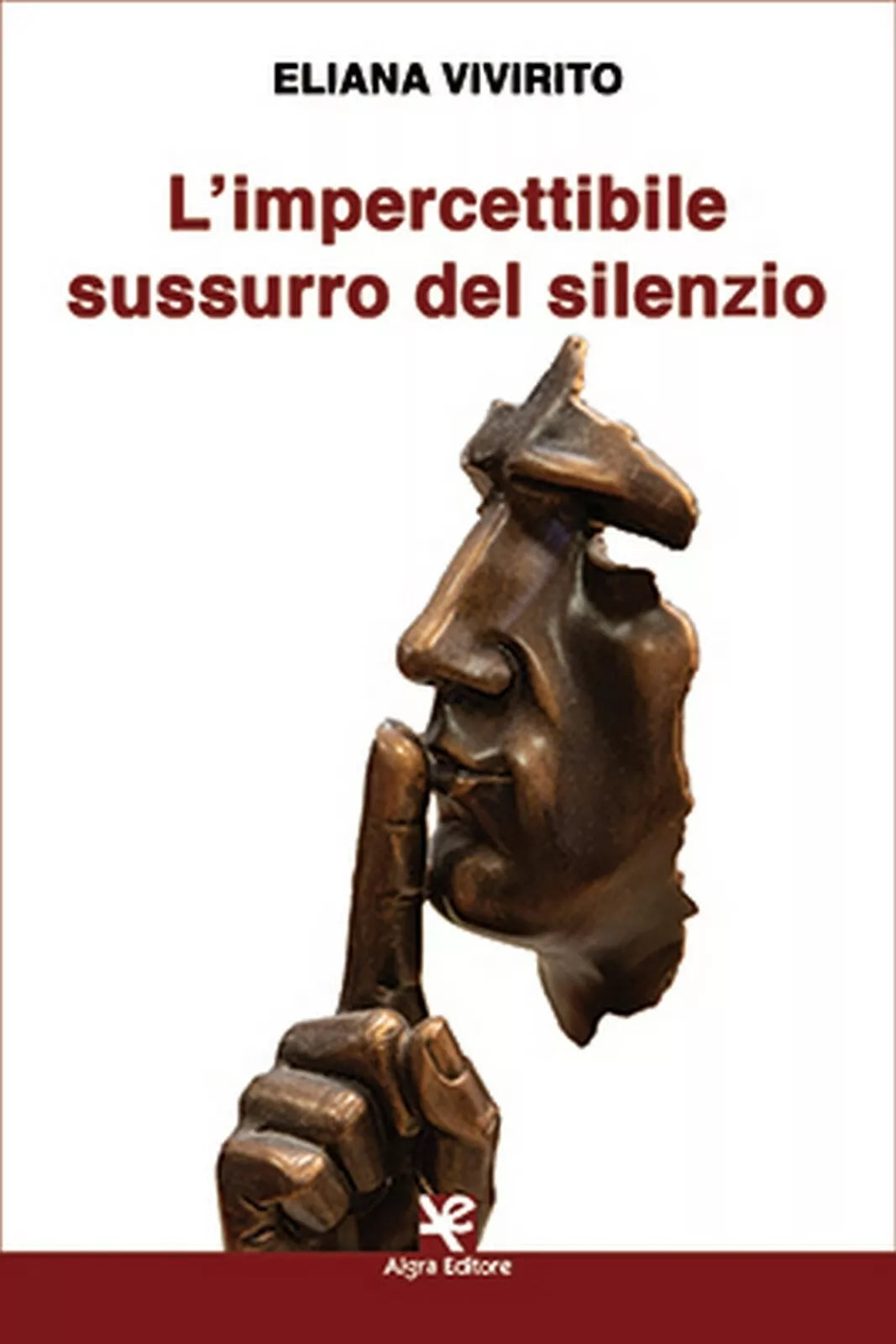 L’impercettibile sussurro del silenzio di Eliana Vivirito, Algra Editore