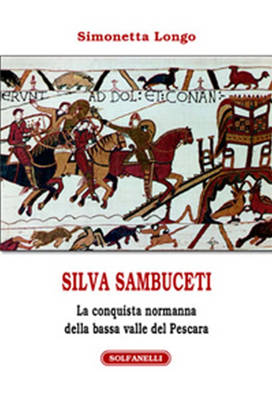 SILVA SAMBUCETI 1095-1099 di Simonetta Longo, Solfanelli Edizioni