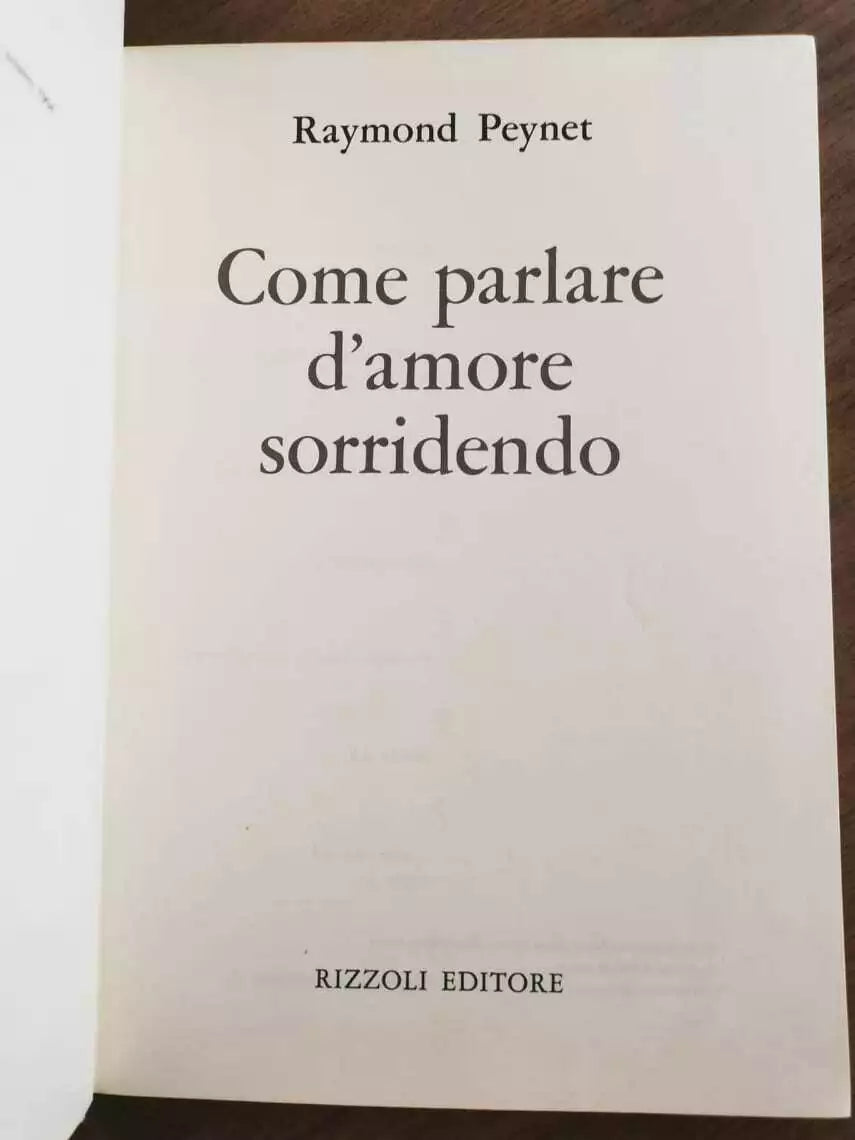 Come parlare d amore sorridendo - R. Peynet - Rizzoli - 1968 - AR