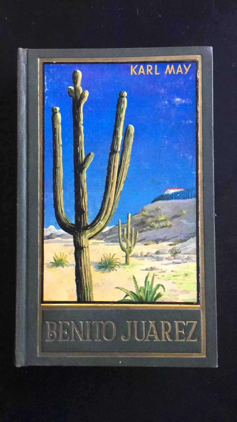Benito Juarez - Karl May, 1952, Karl May Verlag Bamberg - P