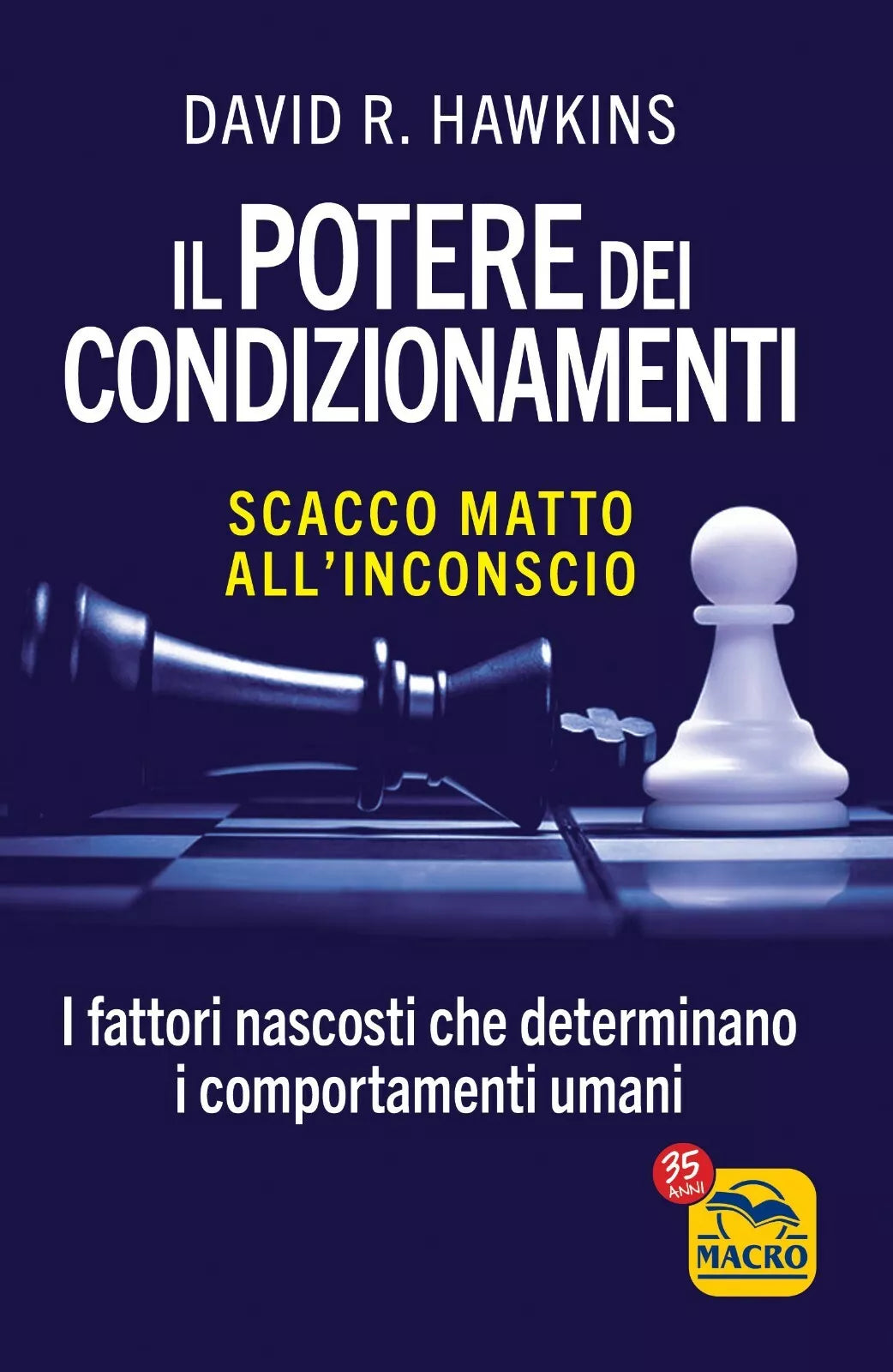 Il Potere dei condizionamenti di David R Hawkins