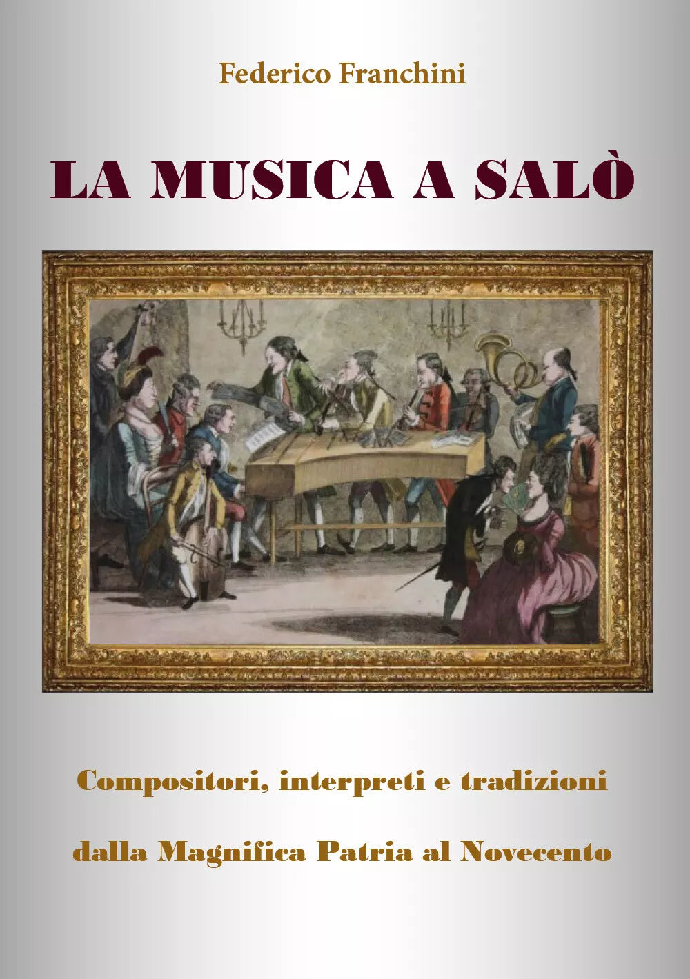 La musica a Salo di Federico Franchini, 2018, Youcanprint