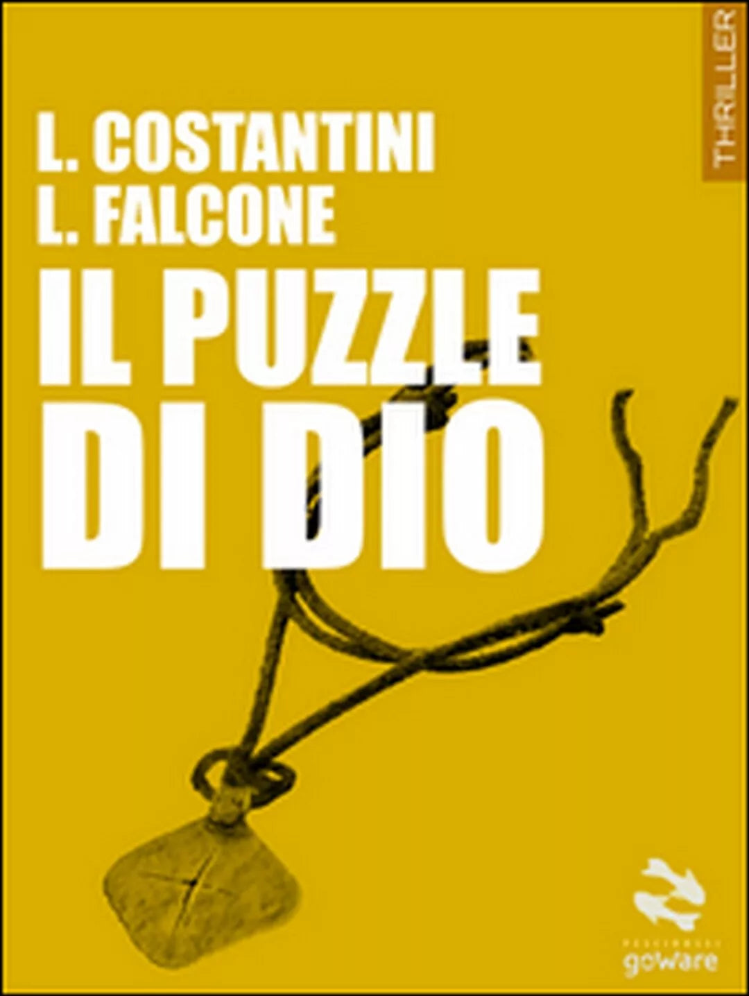 Il puzzle di Dio di Laura Costantini, Loredana Falcone, 2015, Goware