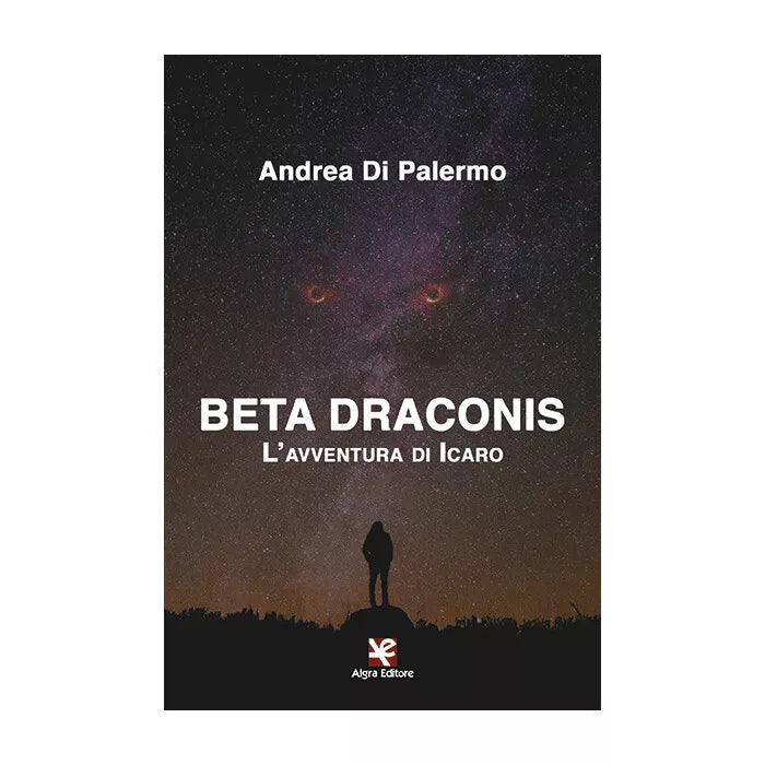 Beta Draconis. L’avventura di Icaro di Andrea Di Palermo, 2020, Algra Editore