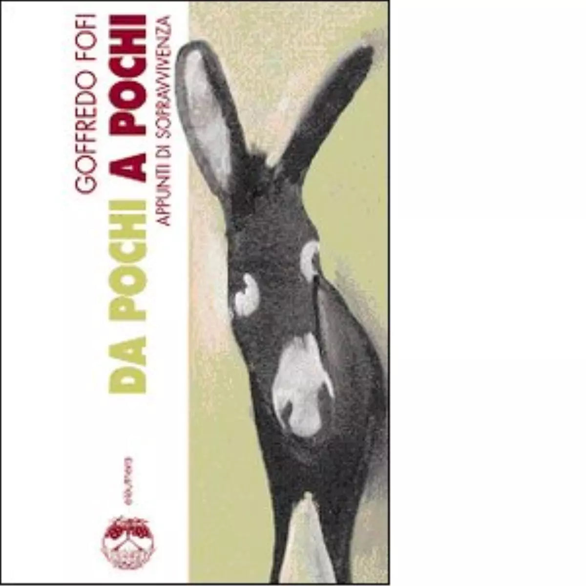 DA POCHI A POCHI di GOFFREDO FOFI