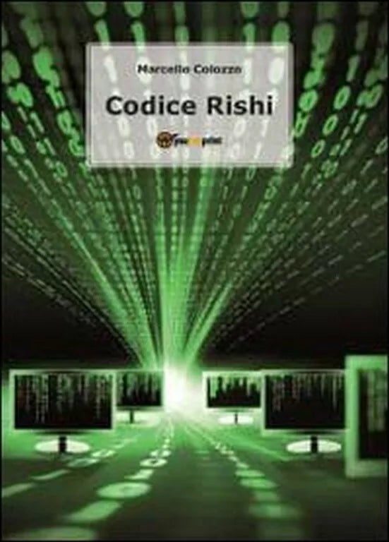 Codice Rishi di Marcello Colozzo, 2011, Youcanprint