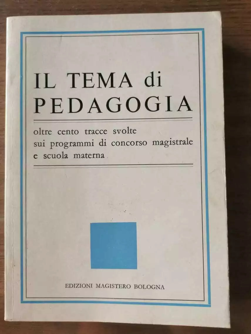 Il tema di pedagogia - AA. VV. - Magistero - - AR