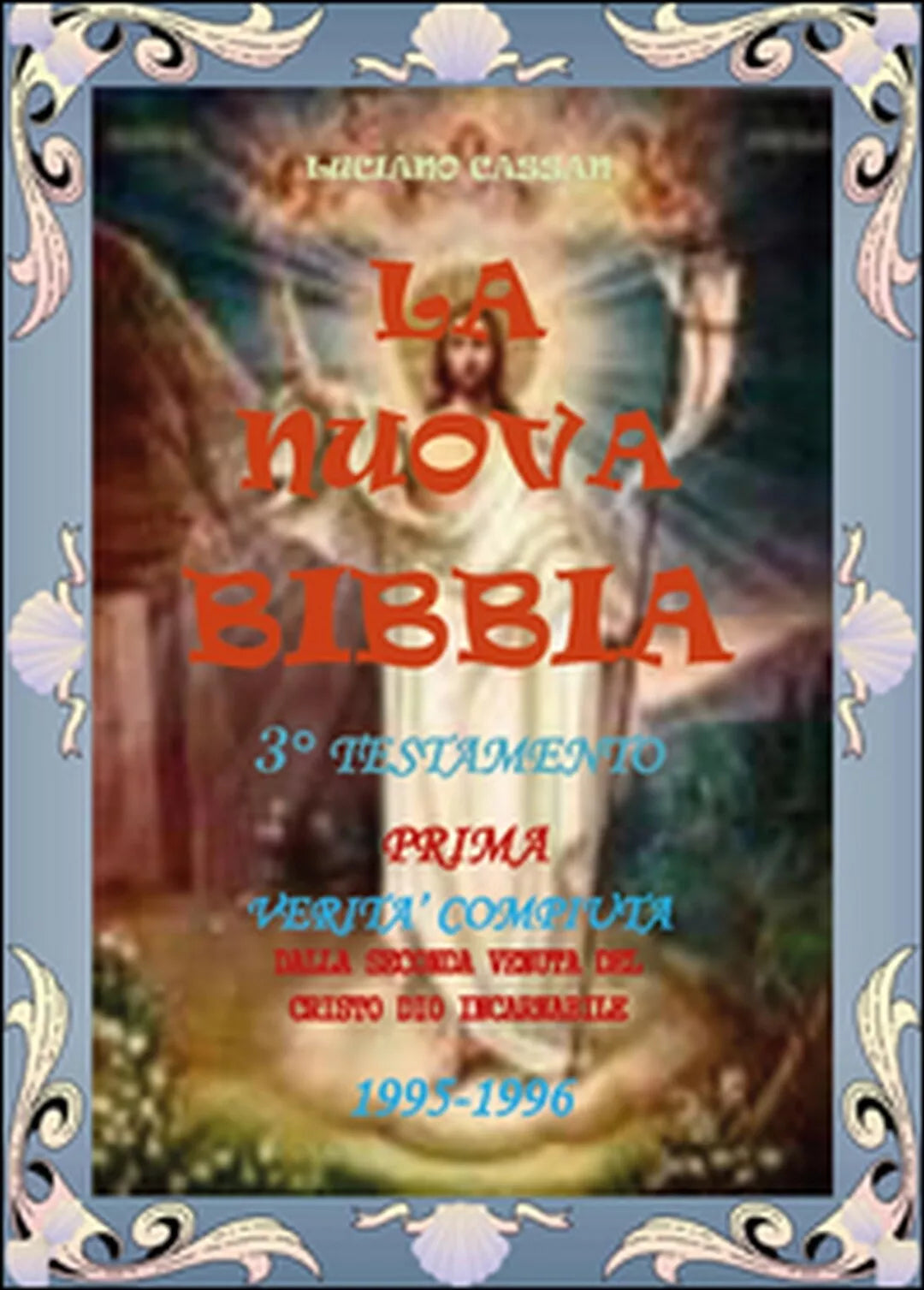 La nuova Bibbia di Luciano Cassan, 2015, Youcanprint