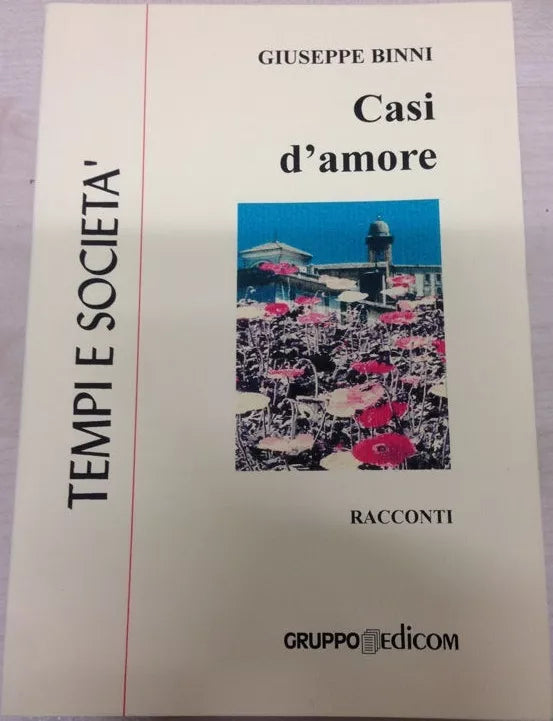 Casi d’amore - Giuseppe Binni, 1998, Gruppo Edicom
