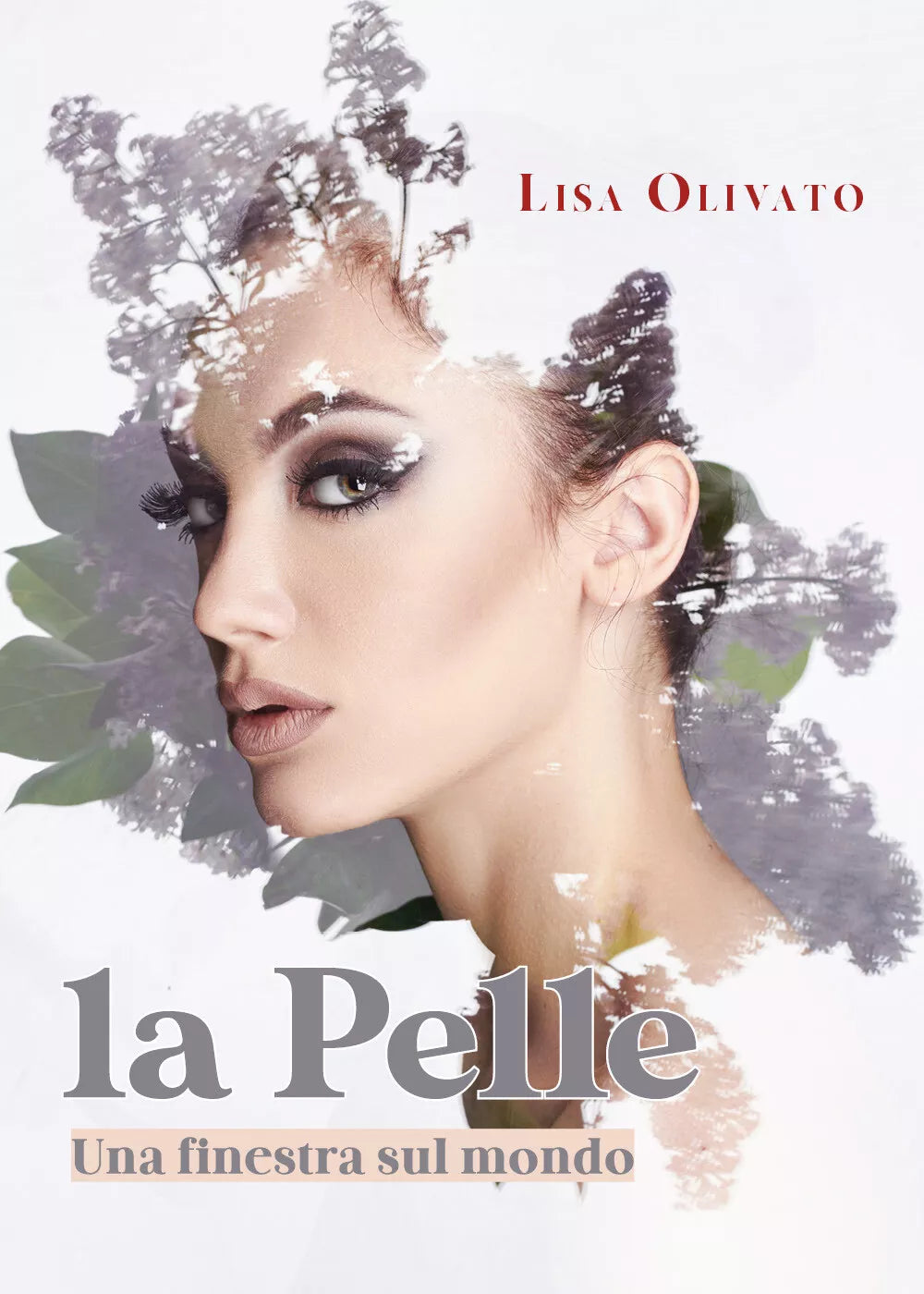 La pelle. Una finestra sul mondo di Lisa Olivato, 2020, Youcanprint