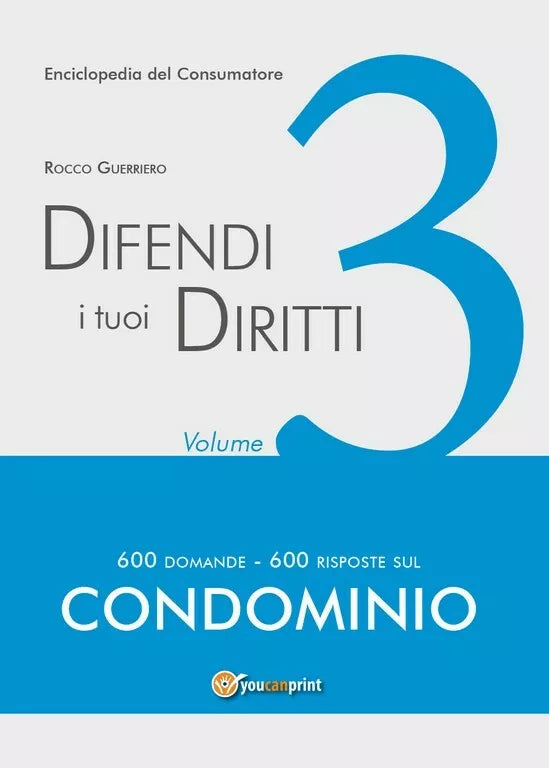 Difendi i tuoi diritti - Vol.3 di Rocco Guerriero, 2018, Youcanprint