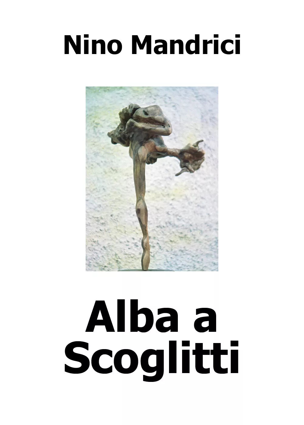 Alba a Scoglitti di Nino Mandrici, 2018, Youcanprint - ER