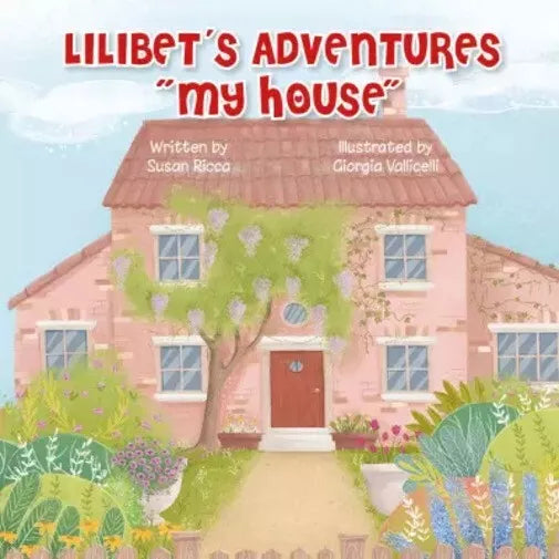 Lilibet s Adventures My House di Susan Ricca