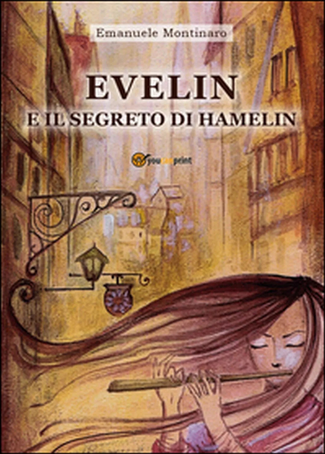 Evelin e il segreto di Hamelin di Emanuele Montinaro, 2016, Youcanprint