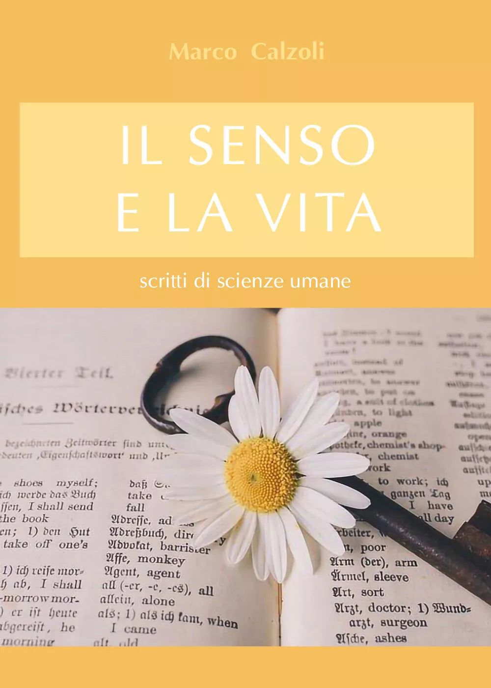 Il senso e la vita di Marco Calzoli, 2021, Youcanprint