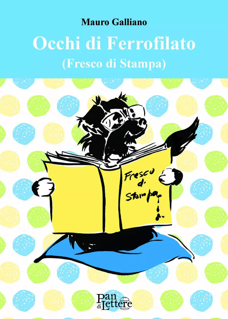 Occhi di Ferrofilato fresco di stampa di Mauro Galliano, 2020, Pandilettere