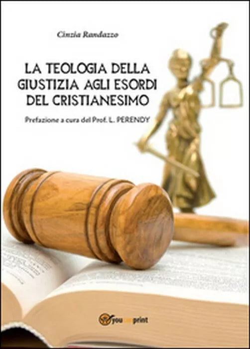La teologia della giustizia agli esordi del cristianesimo - Cinzia Randazzo, 20