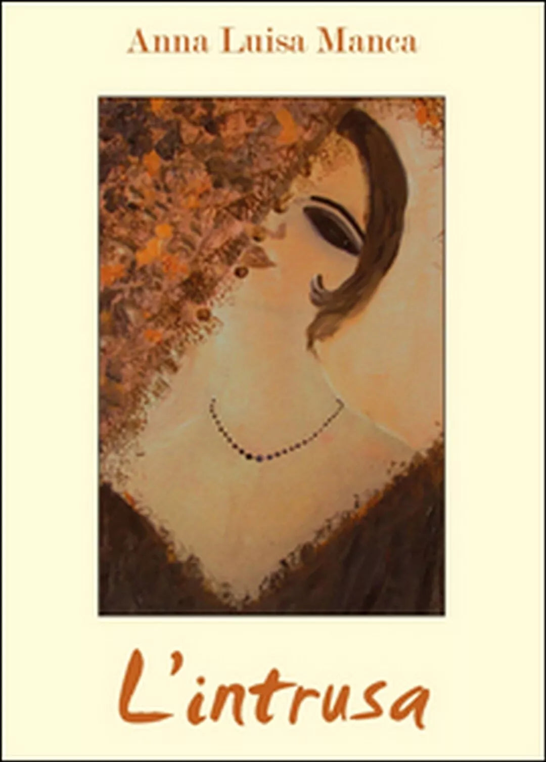 L’intrusa di Anna Luisa Manca, 2016, Youcanprint