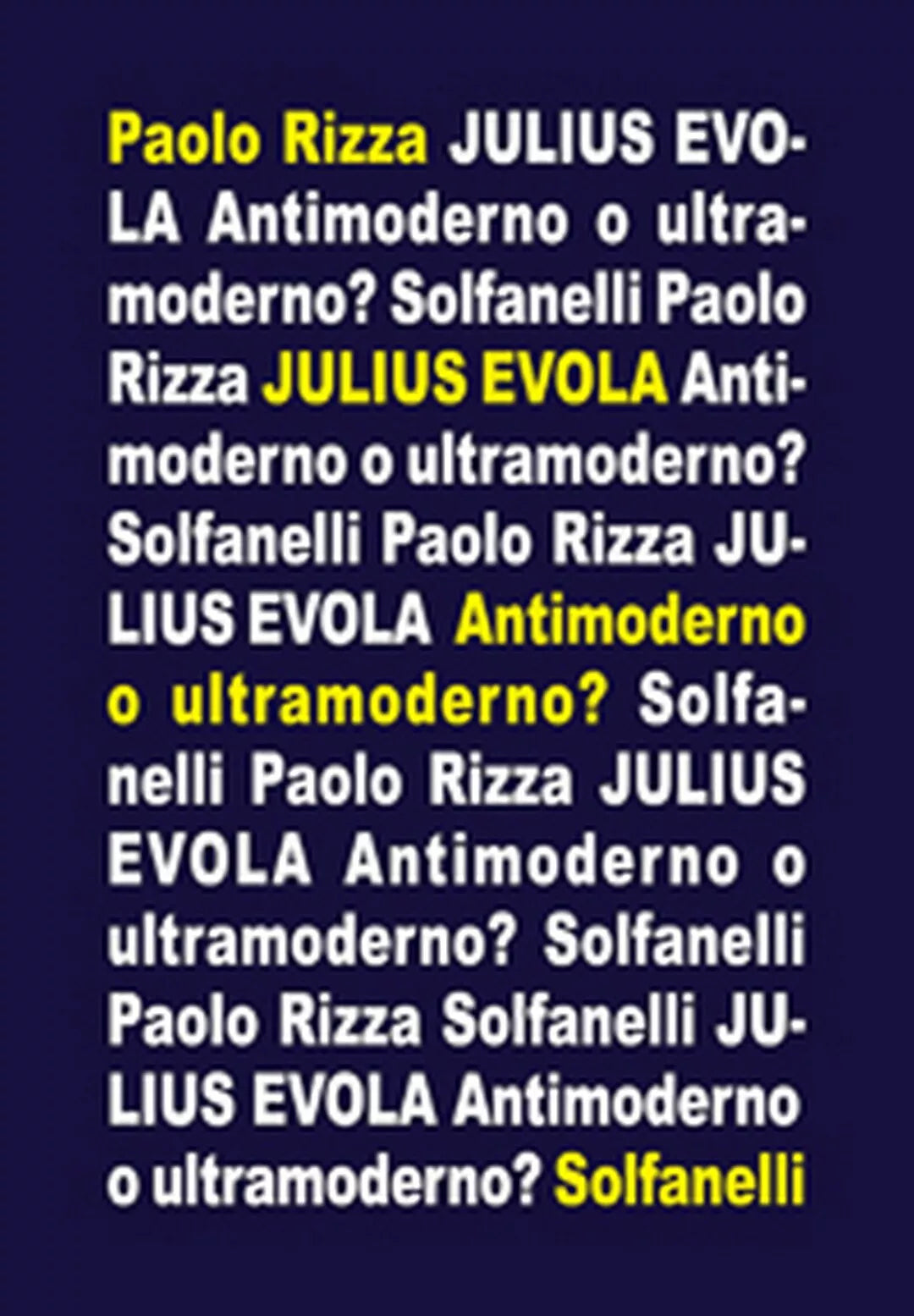 JULIUS EVOLA Antimoderno o Ultramoderno? di Paolo Rizza, Solfanelli Edizioni