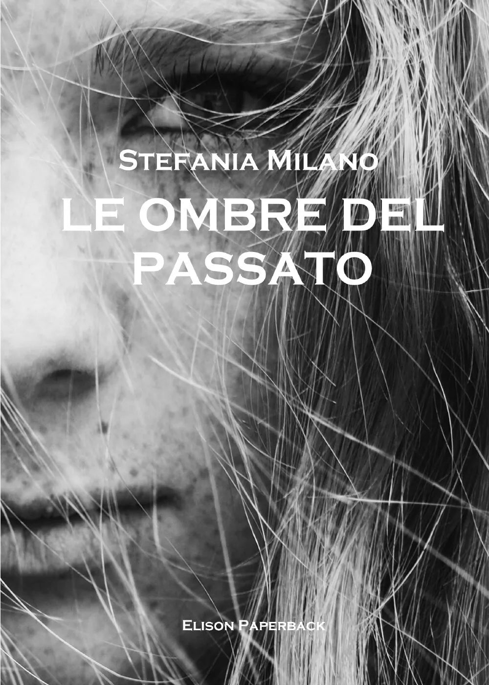 Le ombre del passato di Stefania Milano, 2021, Youcanprint
