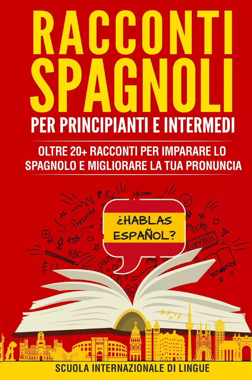 Migliora la tua lettura, pronuncia e competenze generali in spagnolo. Rendi l ap