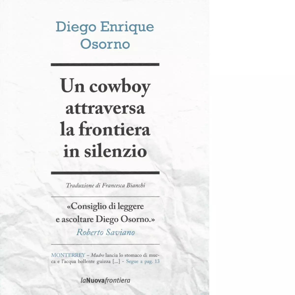 Un cowboy attraversa la frontiera in silenzio di Diego E Osorno